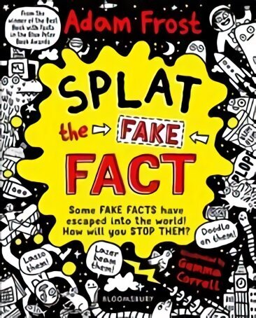 Splat the Fake Fact!: Doodle on them, laser beam them, lasso them hind ja info | Väikelaste raamatud | kaup24.ee
