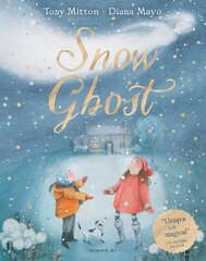 Snow Ghost: The Most Heartwarming Picture Book of the Year hind ja info | Väikelaste raamatud | kaup24.ee