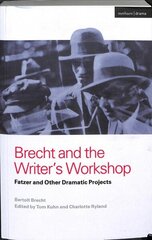 Brecht and the Writer's Workshop: Fatzer and Other Dramatic Projects Annotated edition hind ja info | Ajalooraamatud | kaup24.ee