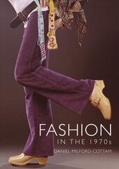 Fashion in the 1970s цена и информация | Исторические книги | kaup24.ee