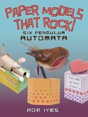 Paper Models That Rock!: 6 Pendulum Automata цена и информация | Книги о питании и здоровом образе жизни | kaup24.ee