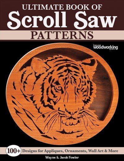 Ultimate Book of Scroll Saw Patterns: Over 200 Designs for Appliques, Ornaments, Wall Art & More цена и информация | Kunstiraamatud | kaup24.ee