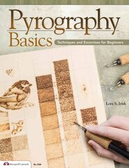 Pyrography Basics: Techniques and Exercises for Beginners цена и информация | Книги об искусстве | kaup24.ee