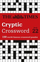 Times Cryptic Crossword Book 22: 100 World-Famous Crossword Puzzles edition hind ja info | Tervislik eluviis ja toitumine | kaup24.ee