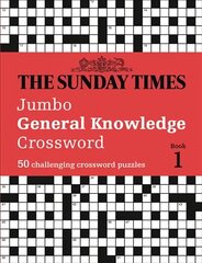 Sunday Times Jumbo General Knowledge Crossword Book 1: 50 General Knowledge Crosswords цена и информация | Книги о питании и здоровом образе жизни | kaup24.ee