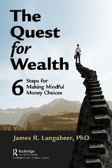 Quest for Wealth: 6 Steps for Making Mindful Money Choices цена и информация | Самоучители | kaup24.ee