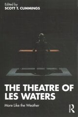 Theatre of Les Waters: More Like the Weather цена и информация | Книги об искусстве | kaup24.ee