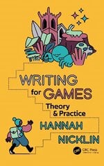 Writing for Games: Theory and Practice цена и информация | Книги об искусстве | kaup24.ee