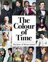 Colour of Time: A New History of the World, 1850-1960 hind ja info | Ajalooraamatud | kaup24.ee