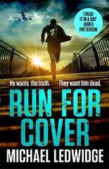 Run For Cover: 'I READ IT IN A DAY. GREAT CHARACTERS, GREAT STORYTELLING.' JAMES PATTERSON цена и информация | Фантастика, фэнтези | kaup24.ee