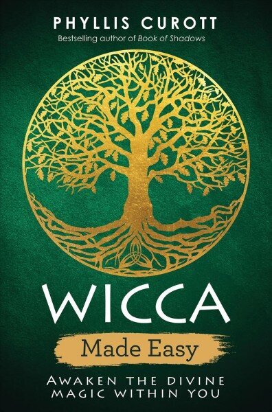 Wicca Made Easy: Awaken the Divine Magic Within You hind ja info | Eneseabiraamatud | kaup24.ee