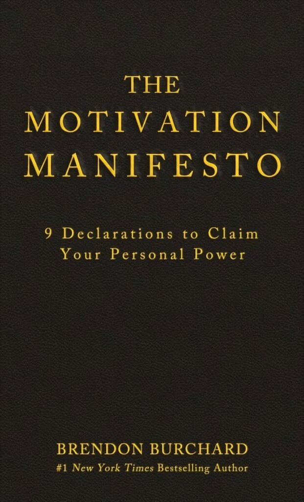 Motivation Manifesto: 9 Declarations to Claim Your Personal Power hind ja info | Eneseabiraamatud | kaup24.ee