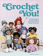 Crochet You!: Crochet patterns for dolls, clothes and accessories as unique as you are hind ja info | Tervislik eluviis ja toitumine | kaup24.ee