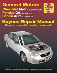 Chevrolet Malibu 2004 Thru 2012, Pontiac G6 2005-2010 & Saturn Aura 2007-2010 Haynes Repair Manual: Does Not Include 2004 and 2005 Chevrolet Classic Models or Information Specific to Hybrid Models 2nd ed. цена и информация | Путеводители, путешествия | kaup24.ee