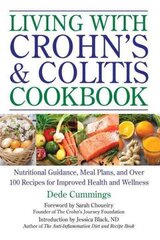 Living With Crohn's & Colitis Cookbook: A Practical Guide to Creating Your Personal Diet Plan to Wellness hind ja info | Retseptiraamatud | kaup24.ee