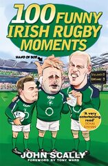 100 Funny Irish Rugby Moments цена и информация | Книги о питании и здоровом образе жизни | kaup24.ee