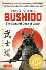 Bushido: The Samurai Code of Japan: With an Extensive Introduction and Notes by Alexander Bennett цена и информация | Книги о питании и здоровом образе жизни | kaup24.ee