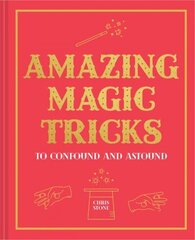 Amazing Magic Tricks: To Confound and Astound цена и информация | Книги о питании и здоровом образе жизни | kaup24.ee
