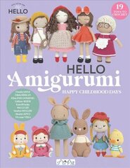 HELLO Amigurumi: Happy Childhood Days цена и информация | Книги о питании и здоровом образе жизни | kaup24.ee