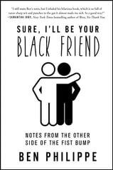 Sure, I'll Be Your Black Friend: Notes from the Other Side of the Fist Bump hind ja info | Fantaasia, müstika | kaup24.ee