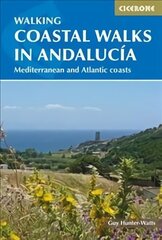 Coastal Walks in Andalucia: The best hiking trails close to Andalucia's Mediterranean and Atlantic Coastlines цена и информация | Путеводители, путешествия | kaup24.ee