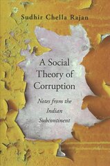 Social Theory of Corruption: Notes from the Indian Subcontinent hind ja info | Ajalooraamatud | kaup24.ee