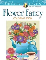 Creative Haven Flower Fancy Coloring Book цена и информация | Книги о питании и здоровом образе жизни | kaup24.ee