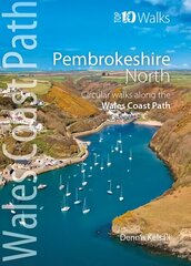 Pembrokeshire North: Circular Walks Along the Wales Coast Path hind ja info | Reisiraamatud, reisijuhid | kaup24.ee