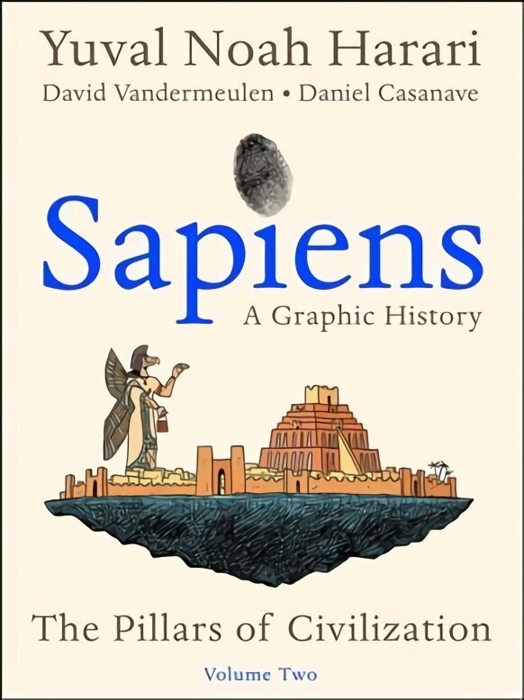 Sapiens: A Graphic History, Volume 2: The Pillars of Civilization hind ja info | Fantaasia, müstika | kaup24.ee