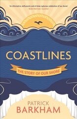 Coastlines: The Story of Our Shore цена и информация | Книги о питании и здоровом образе жизни | kaup24.ee