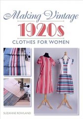 Making Vintage 1920s Clothes for Women hind ja info | Moeraamatud | kaup24.ee