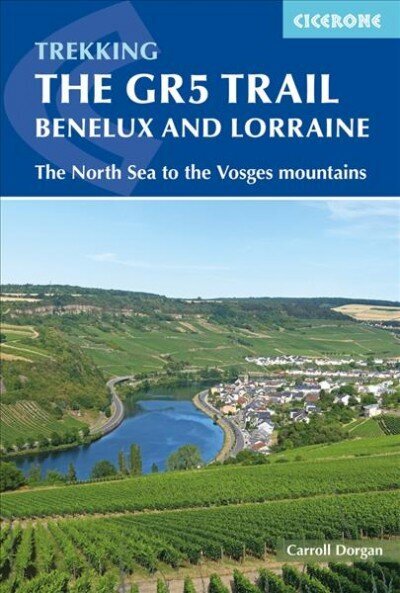 GR5 Trail - Benelux and Lorraine: The North Sea to Schirmeck in the Vosges mountains hind ja info | Reisiraamatud, reisijuhid | kaup24.ee