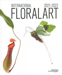 International Floral Art 2021/2022 цена и информация | Книги о питании и здоровом образе жизни | kaup24.ee