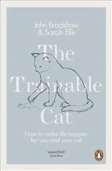 Trainable Cat: How to Make Life Happier for You and Your Cat цена и информация | Энциклопедии, справочники | kaup24.ee