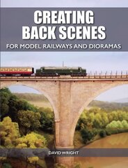 Creating Back Scenes for Model Railways and Dioramas цена и информация | Книги о питании и здоровом образе жизни | kaup24.ee