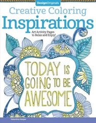 Creative Coloring Inspirations: Art Activity Pages to Relax and Enjoy! цена и информация | Книги о питании и здоровом образе жизни | kaup24.ee