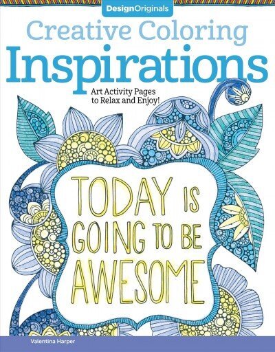 Creative Coloring Inspirations: Art Activity Pages to Relax and Enjoy! hind ja info | Tervislik eluviis ja toitumine | kaup24.ee