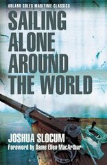 Sailing Alone Around the World (Adlard Coles Maritime Classics) цена и информация | Книги о питании и здоровом образе жизни | kaup24.ee