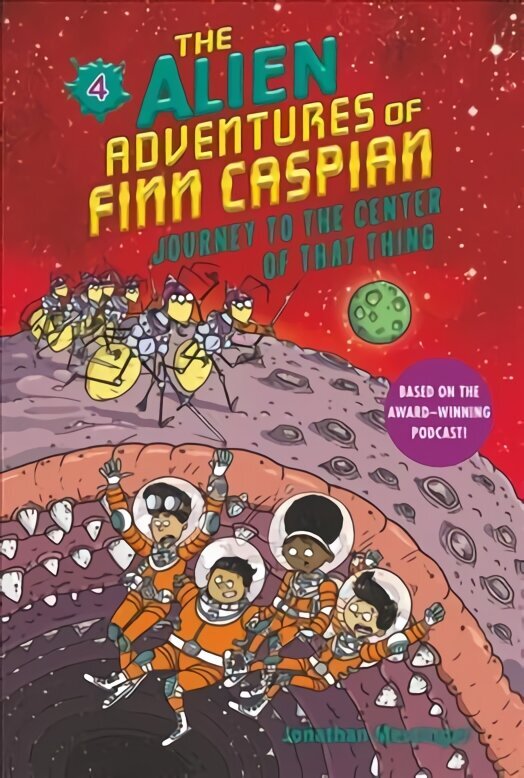 Alien Adventures of Finn Caspian #4: Journey to the Center of That Thing цена и информация | Noortekirjandus | kaup24.ee