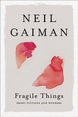Fragile Things: Short Fictions and Wonders цена и информация | Фантастика, фэнтези | kaup24.ee