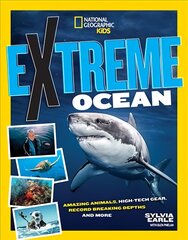 Extreme Ocean: Amazing Animals, High-Tech Gear, Record-Breaking Depths, and More цена и информация | Книги для подростков и молодежи | kaup24.ee