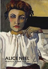 Alice Neel: People Come First hind ja info | Kunstiraamatud | kaup24.ee