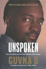 Unspoken: Toxic Masculinity and How I Faced the Man Within the Man hind ja info | Elulooraamatud, biograafiad, memuaarid | kaup24.ee