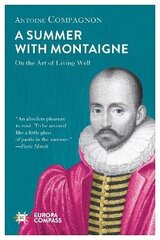 Summer With Montaigne цена и информация | Поэзия | kaup24.ee