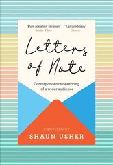 Letters of Note: Correspondence Deserving of a Wider Audience Main цена и информация | Рассказы, новеллы | kaup24.ee