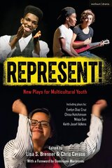 Represent!: New Plays for Multicultural Youth цена и информация | Рассказы, новеллы | kaup24.ee