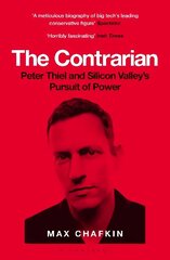 Contrarian: Peter Thiel and Silicon Valley's Pursuit of Power цена и информация | Поэзия | kaup24.ee