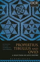 Propertius, Tibullus and Ovid: A Selection of Love Poetry цена и информация | Рассказы, новеллы | kaup24.ee