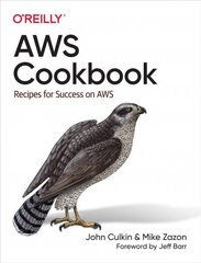 AWS Cookbook: Recipes for Success on AWS hind ja info | Majandusalased raamatud | kaup24.ee