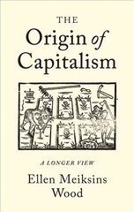 Origin of Capitalism: A Longer View hind ja info | Majandusalased raamatud | kaup24.ee